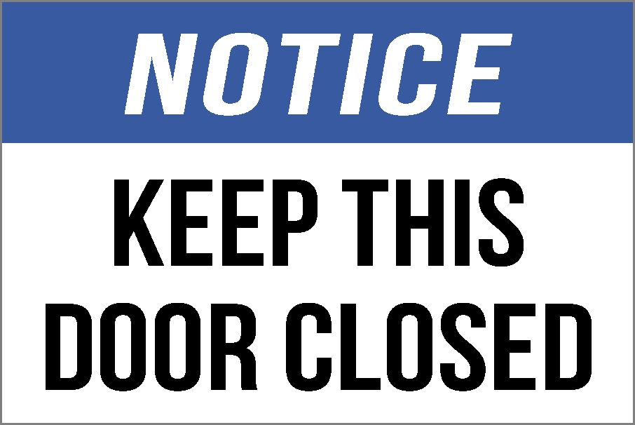 Notice Keep Door Closed Sign